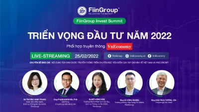 Fiingroup Invest Summit: Triển vọng đầu tư năm 2022