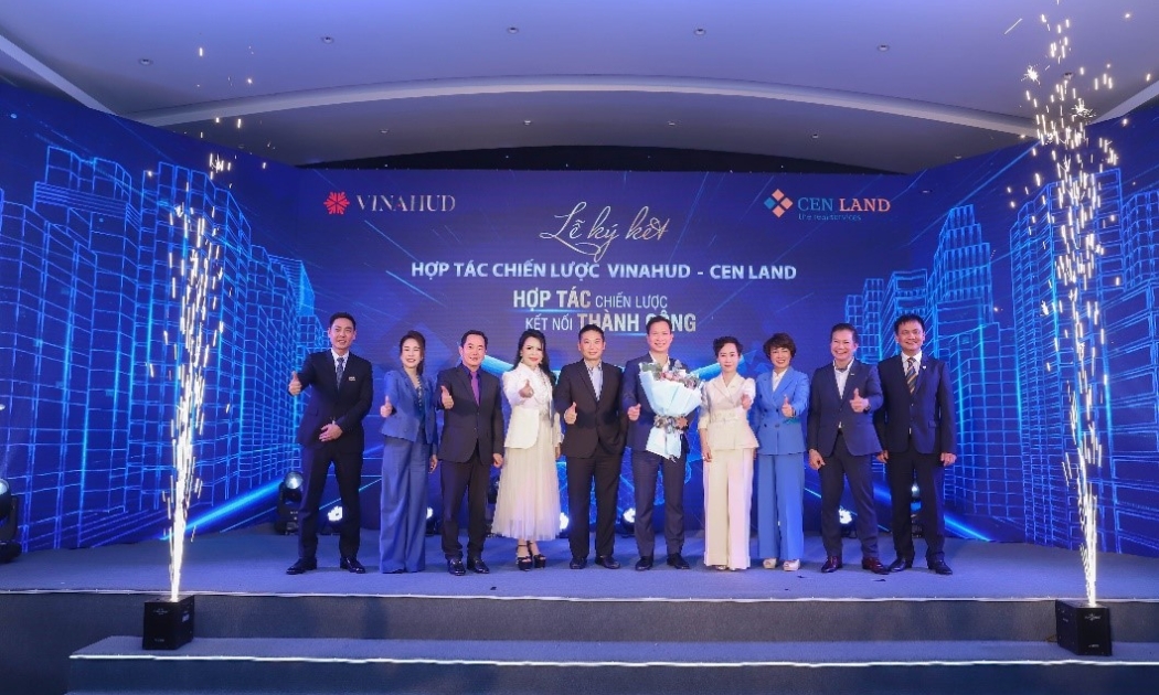 Cen Land và Vinahud: Hợp tác chiến lược, kết nối thành công.