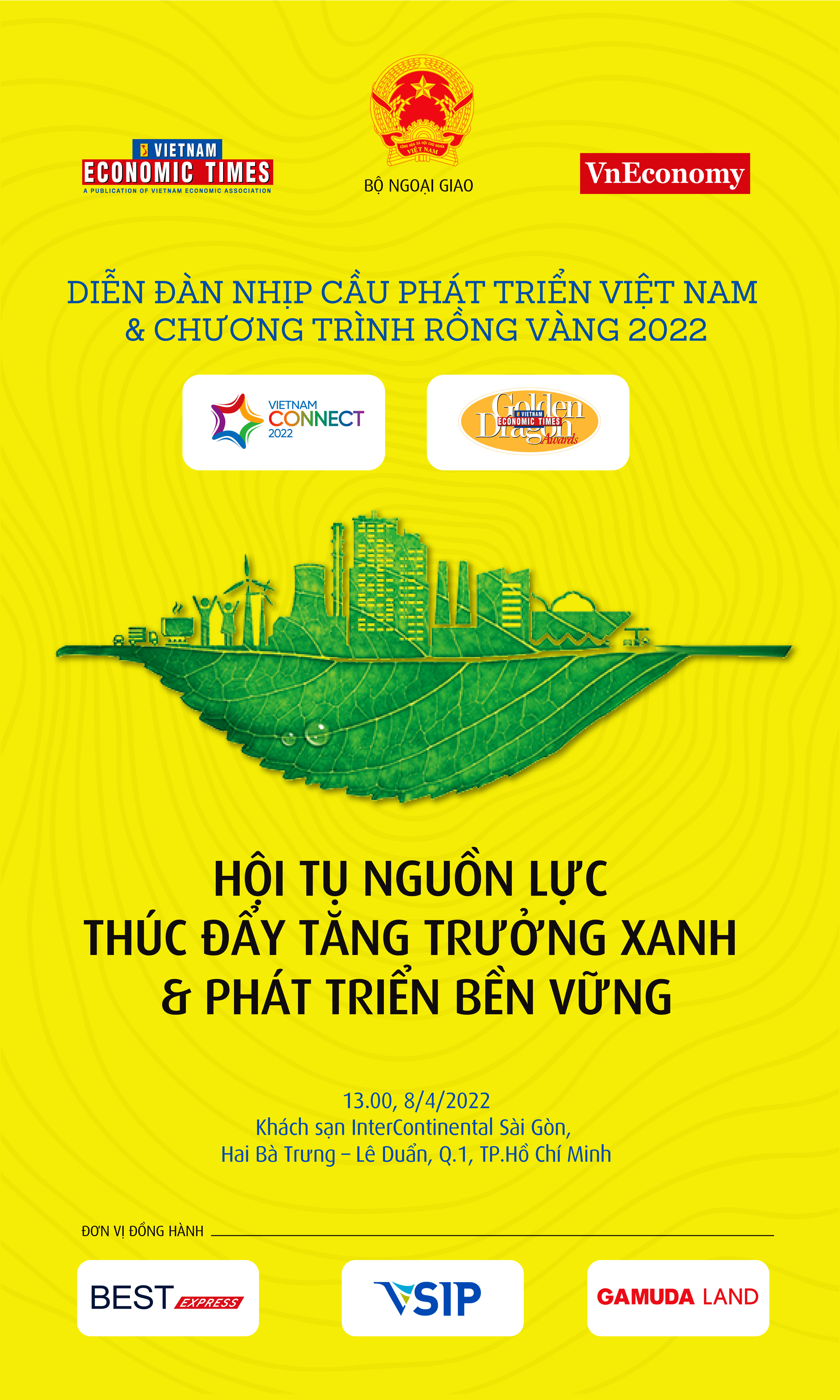 Với chủ đề "Hội tụ nguồn lực, thúc đẩy tăng trưởng xanh và phát triển bền vững", Diễn đàn Nhịp cầu Phát triển Việt Nam 2022 (Vietnam Connect Forum) sẽ diễn ra tại TP.HCM vào ngày 8/4.