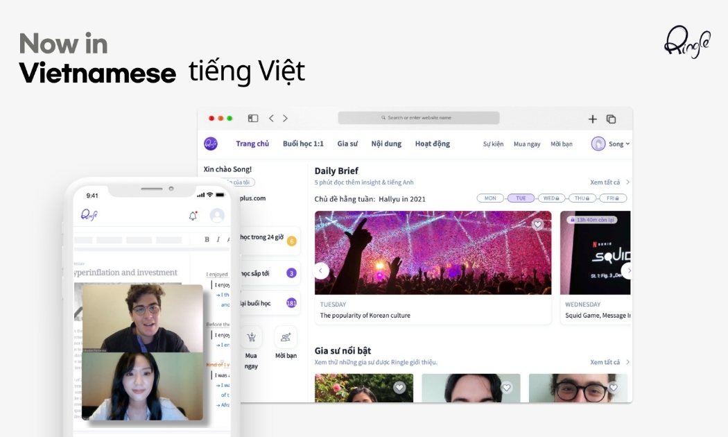 Ringle cung cấp dịch vụ dạy kèm tiếng Anh trực tuyến với đội ngũ gia sư đến từ các trường đại học hàng đầu của Mỹ và Anh và sẽ chính thức bắt đầu phục vụ người dùng Việt Nam vào năm 2022.