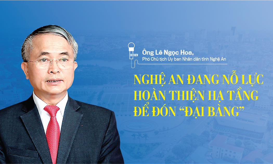 Ông Lê Ngọc Hoa, Phó chủ tịch UBND tỉnh Nghệ An