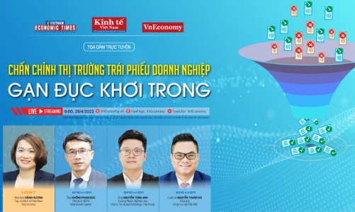 Toạ đàm: Chấn chỉnh thị trường trái phiếu doanh nghiệp - “Gạn đục khơi trong”