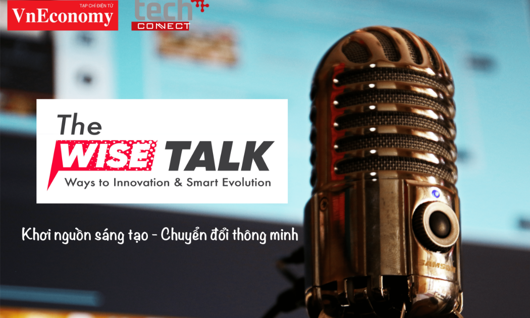 “The WISE Talk” sẽ là một “trạm sạc” nhằm “tiếp thêm năng lượng” cho những người trong cuộc đang ngày đêm làm việc để thúc đẩy các công nghệ thông minh hay đổi mới sáng tạo...