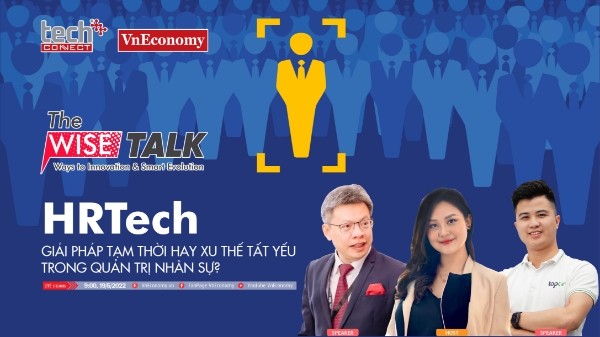 HRTech: Giải pháp tạm thời hay xu thế tất yếu trong quản trị nhân sự?