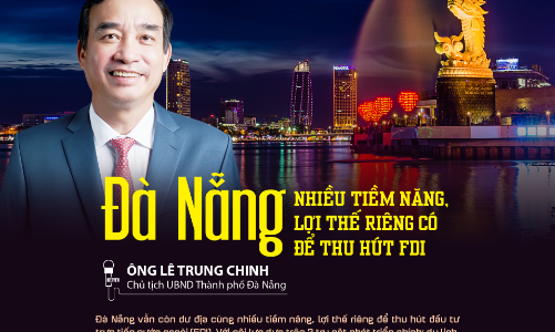 Đà Nẵng nhiều tiềm năng, lợi thế riêng có để thu hút FDI