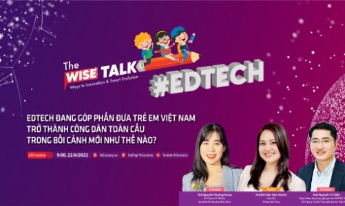 Edtech Việt sẽ giúp trẻ thành công dân toàn cầu “kiểu mới” như thế nào?
