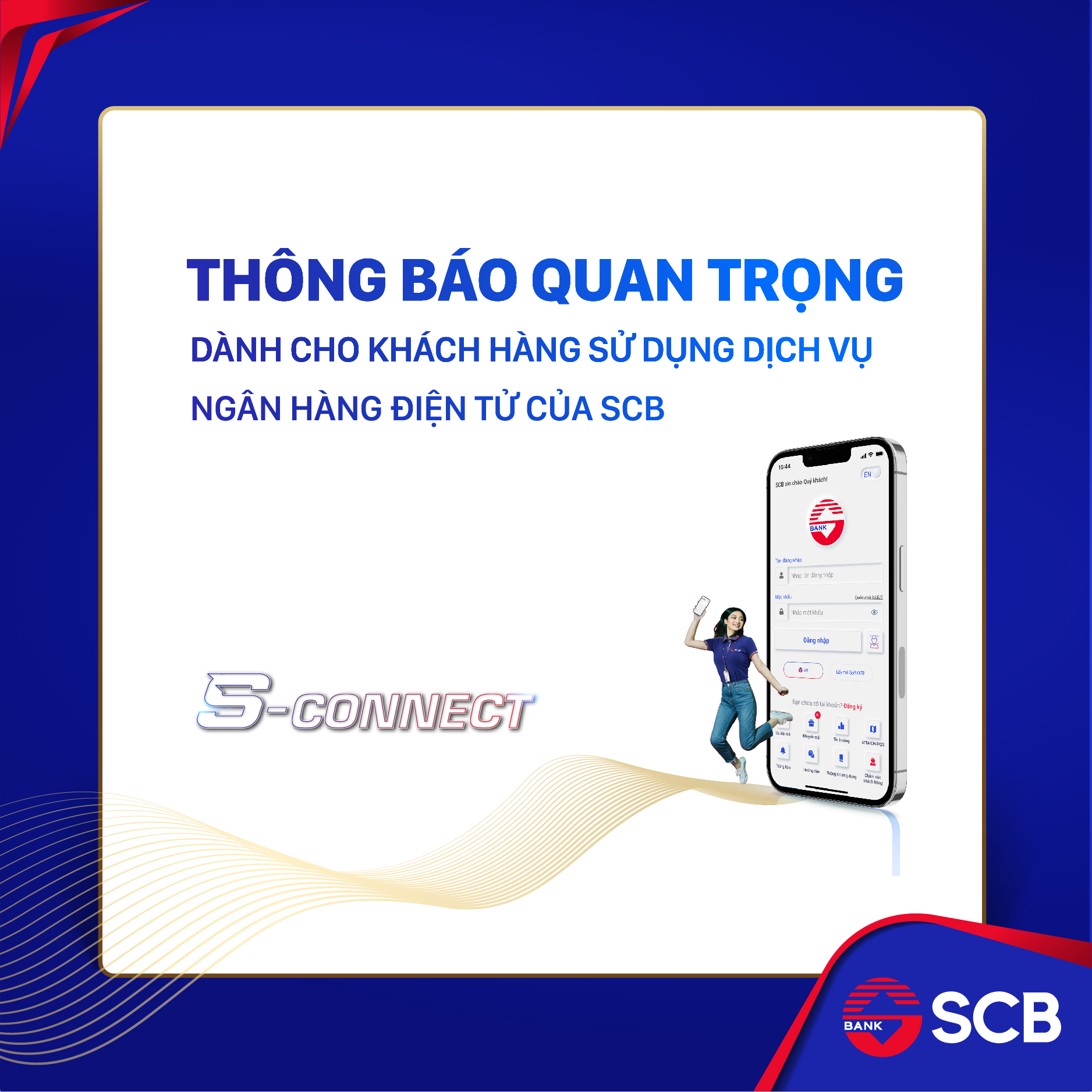 SCB đang thực hiện chuyển đổi các ứng dụng Ngân hàng điện tử sang ứng dụng Ngân hàng số S-Connect từ nay đến hết 25/7/2022.