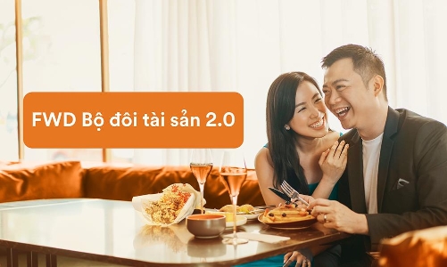 Chính thức ra mắt “FWD Bộ đôi tài sản 2.0” 