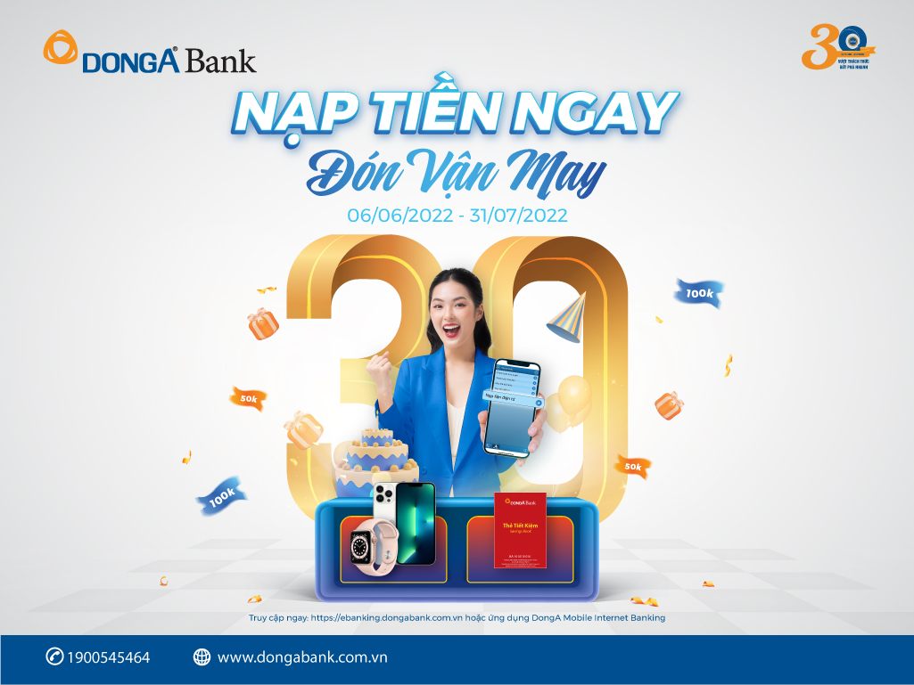 Ưu đãi hấp dẫn từ chương trình “Nạp tiền ngay - Đón vận may” trên DongA eBanking.