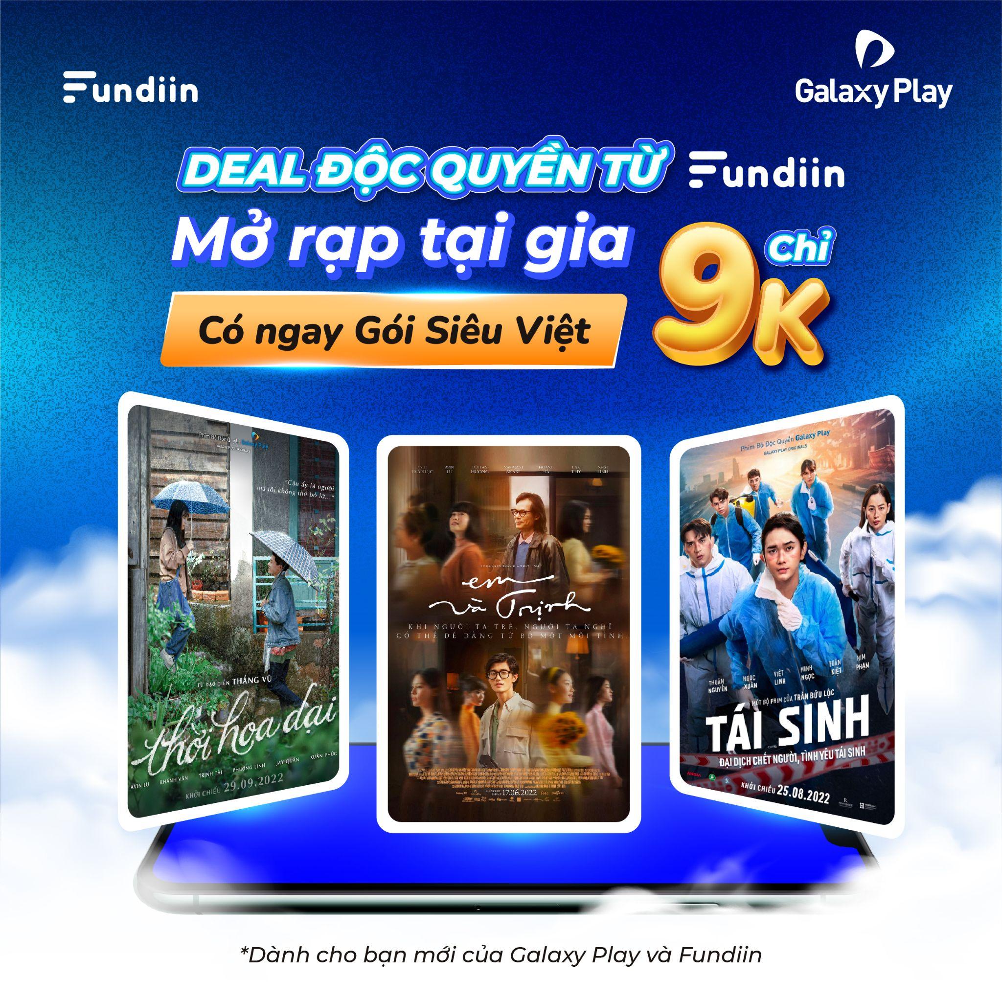 Sở hữu ngay gói Galaxy Play siêu Việt chỉ 9K khi trả sau cùng Fundiin