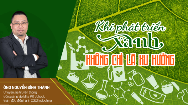 Khi phát triển xanh không chỉ là xu hướng