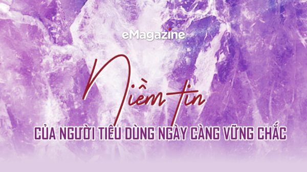 Niềm tin của người tiêu dùng ngày càng vững chắc