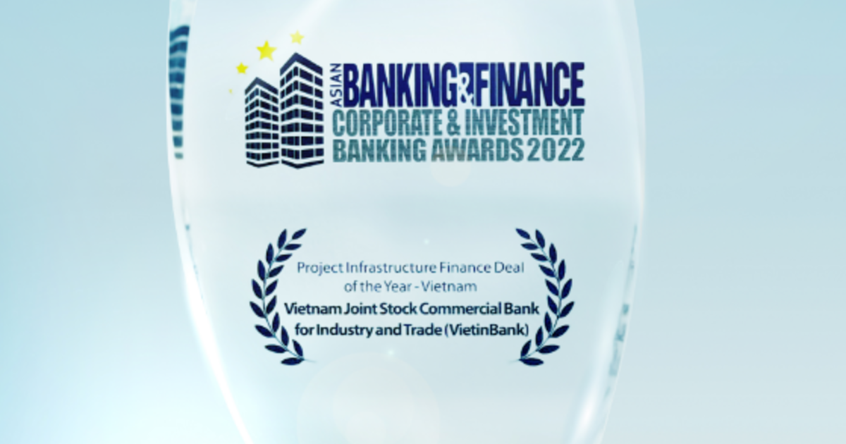 VietinBank honored with ‘Project Infrastructure Finance Deal of the ...