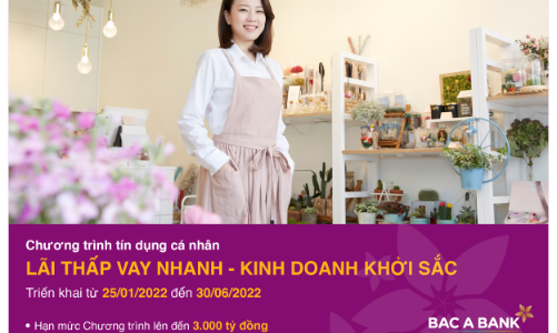 Lãi thấp vay nhanh từ BAC A BANK, khách hàng cá nhân đón cơ hội kinh doanh khởi sắc