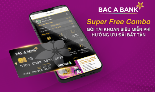 Bắc Á Bank “tung” gói tài khoản siêu miễn phí-Super Free Combo