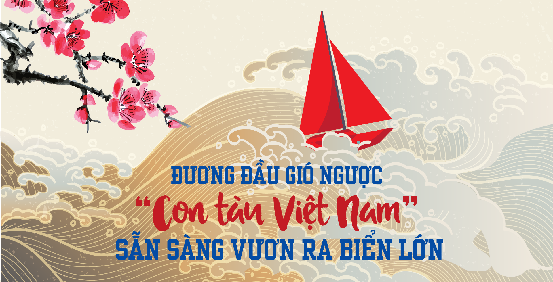 Đương đầu gió ngược “Con tàu Việt Nam” sẵn sàng vươn ra biển lớn   - Ảnh 1