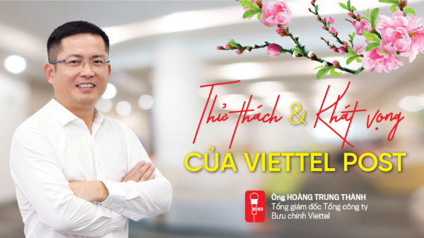 Thử thách và khát vọng của Viettel Post