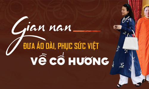 Gian nan đưa áo dài, phục sức Việt về cố hương