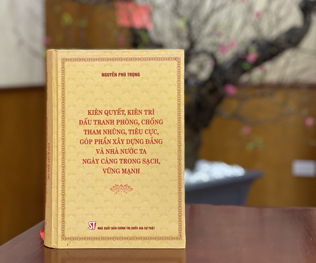 Cuốn sách về phòng chống tham nhũng, tiêu cực của Tổng Bí thư Nguyễn Phú Trọng. Ảnh: Nhà xuất bản Chính trị quốc gia Sự thật.