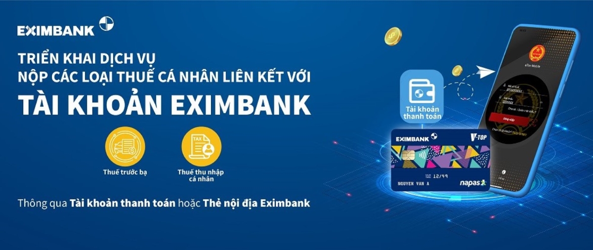 Khách hàng có thể nộp các loại thuế cá nhân thông qua ngân hàng số Eximbank Edigi.