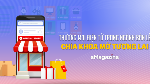 Thương mại điện tử trong ngành bán lẻ chìa khóa mở tương lai
