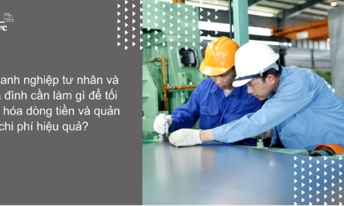 Tối ưu hóa dòng tiền và quản trị chi phí hiệu quả cho doanh nghiệp tư nhân và gia đình