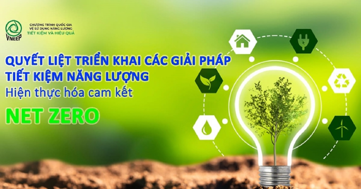 Sử dụng năng lượng tiết kiệm và hiệu quả được xem là một trong những trụ cột quan trọng mà Bộ Công Thương đang triển khai nhằm góp phần hiện thực hóa mục tiêu Net Zezo vào năm 2050.