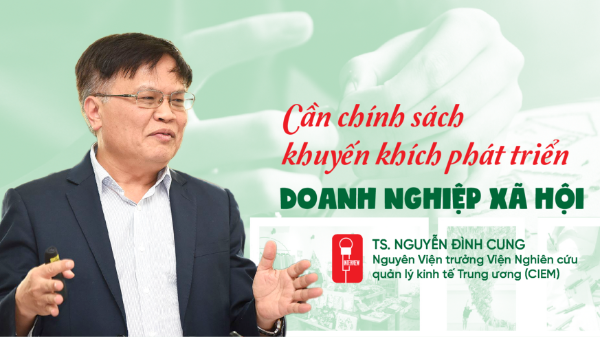 Cần chính sách khuyến khích phát triển doanh nghiệp xã hội