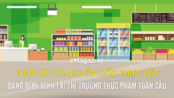 Thức ăn có nguồn gốc thực vật đang định hình lại thị trường thực phẩm toàn cầu