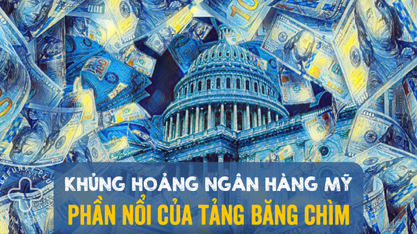 Khủng hoảng ngân hàng Mỹ: Phần nổi của tảng băng chìm