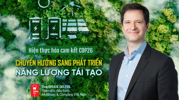 Hiện thực hóa cam kết COP26: Chuyển hướng sang phát triển năng lượng tái tạo