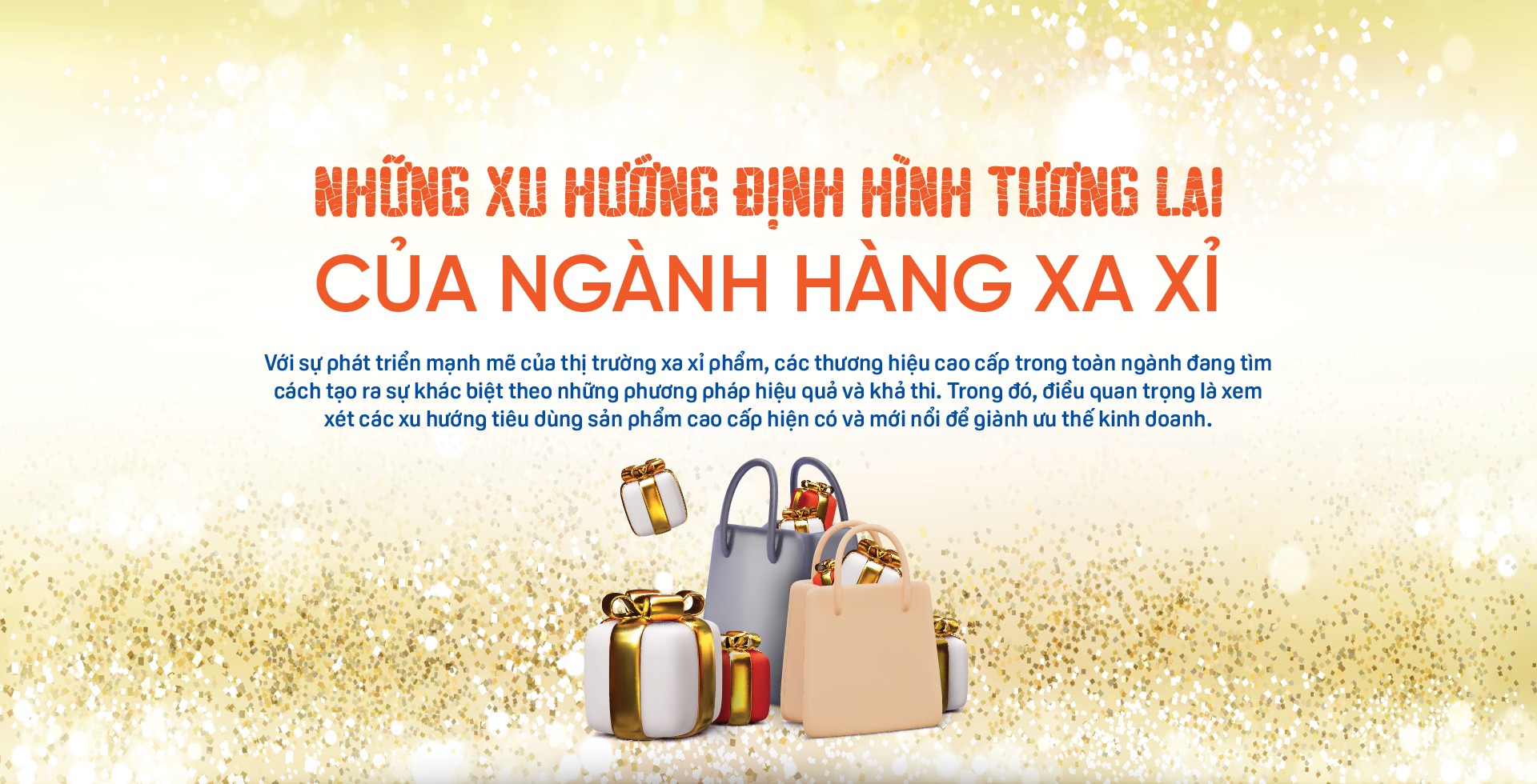 Những xu hướng định hình tương lai của ngành hàng xa xỉ - Ảnh 1