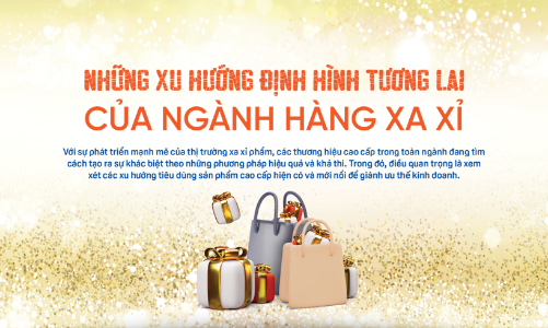 Những xu hướng định hình tương lai của ngành hàng xa xỉ