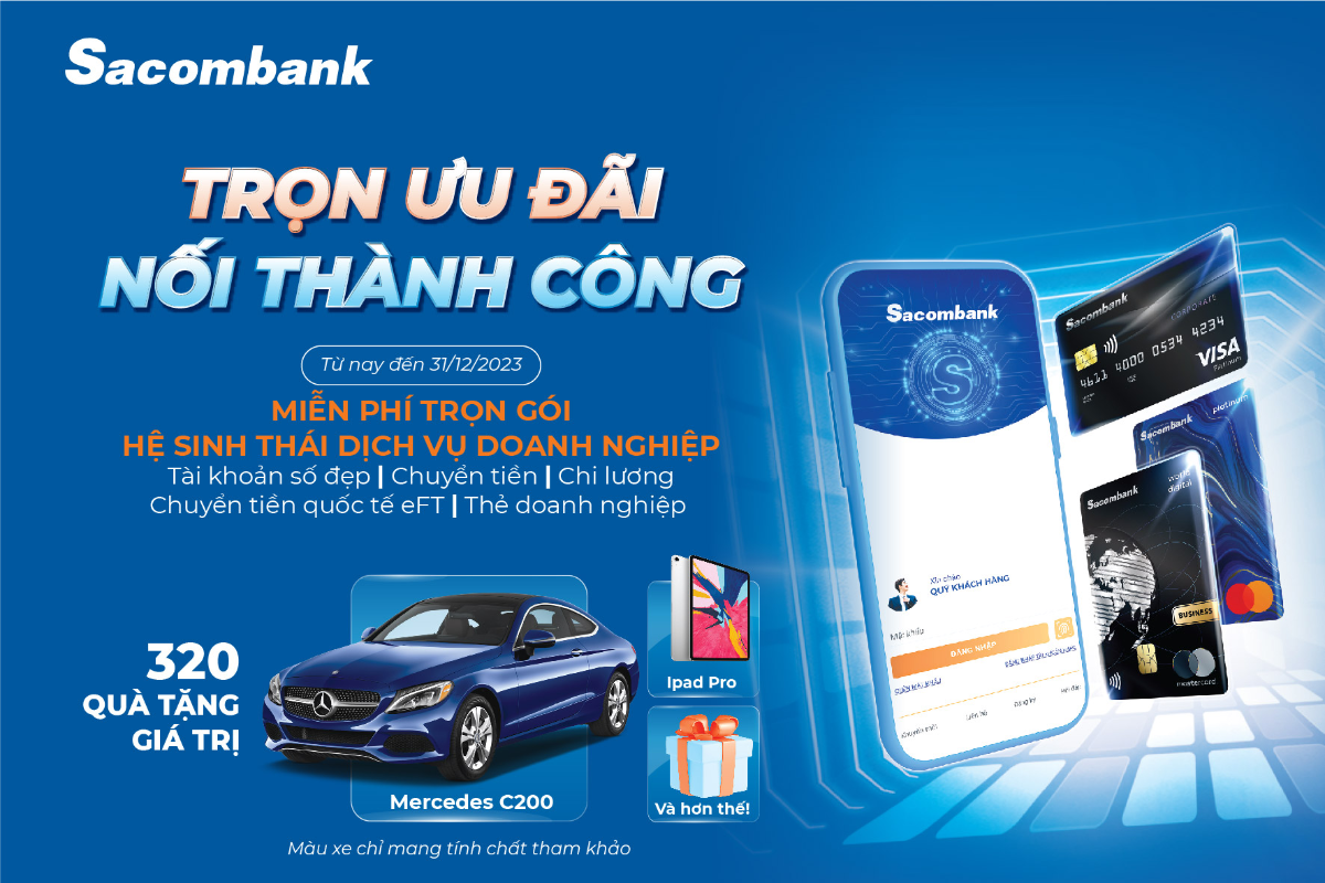 Nhiều ưu đãi và quà tặng hấp dẫn lên đến 80 tỷ đồng từ sacombank dành cho khách hàng doanh nghiệp từ nay đến 31/12/2023.