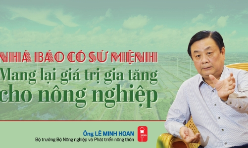 Nhà báo có sứ mệnh: Mang lại giá trị gia tăng cho nông nghiệp