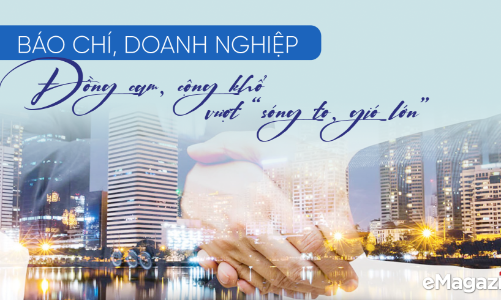 Báo chí, doanh nghiệp: Đồng cam, cộng khổ vượt “sóng to, gió lớn”