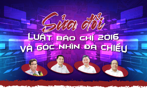 Sửa đổi Luật Báo chí 2016 và góc nhìn đa chiều