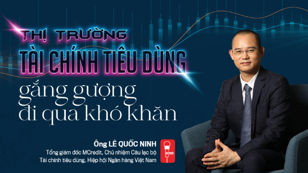 Thị trường tài chính tiêu dùng gắng gượng đi qua khó khăn