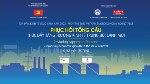 Sắp diễn ra Tọa đàm “Phục hồi tổng cầu, thúc đẩy tăng trưởng kinh tế trong bối cảnh mới”