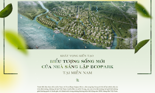 Khát vọng kiến tạo biểu tượng sống mới của nhà sáng lập Ecopark tại miền Nam