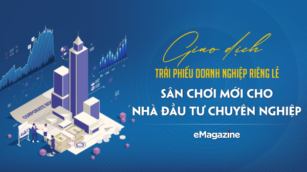 Giao dịch trái phiếu doanh nghiệp riêng lẻ: Sân chơi mới cho nhà đầu tư chuyên nghiệp