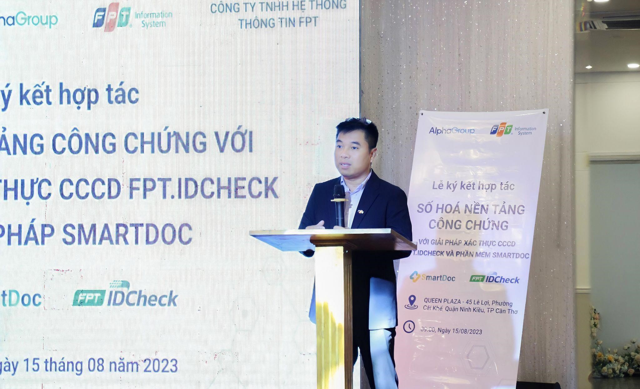 &Ocirc;ng Đặng Trường Thạch - Ph&oacute; Tổng gi&aacute;m đốc FPT IS cam kết đồng h&agrave;nh c&ugrave;ng AlphaGroup triển khai th&agrave;nh c&ocirc;ng dự &aacute;n.