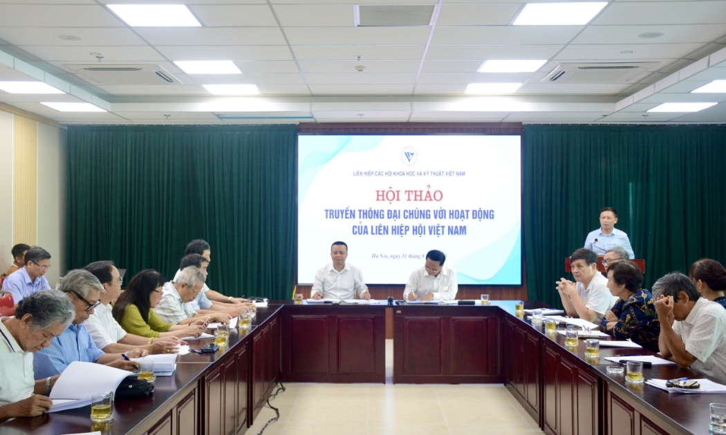 Hội thảo “Truyền thông đại chúng với hoạt động của Liên hiệp Hội Việt Nam” diễn ra ngày 31-08-2023.