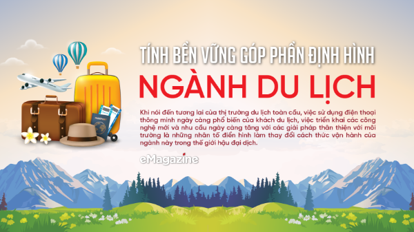 Tính bền vững góp phần định hình ngành du lịch 