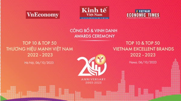 Sắp diễn ra Lễ công bố và vinh danh Top 10 - Top 50 Thương hiệu Mạnh Việt Nam 2022-2023 
