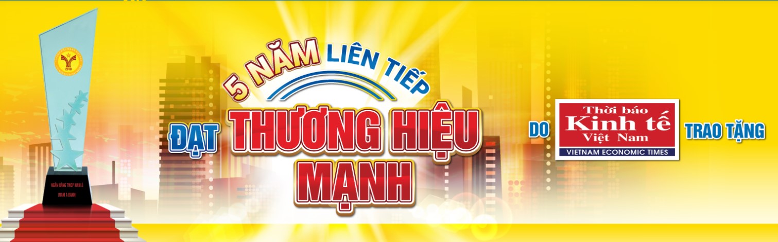 Nam A Bank 5 năm liên tiếp được vinh danh Thương hiệu Mạnh Việt Nam do Tạp chí Kinh tế Việt Nam trao tặng.