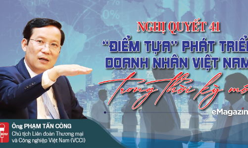 Nghị quyết 41: “Điểm tựa” phát triển doanh nhân Việt Nam trong thời kỳ mới