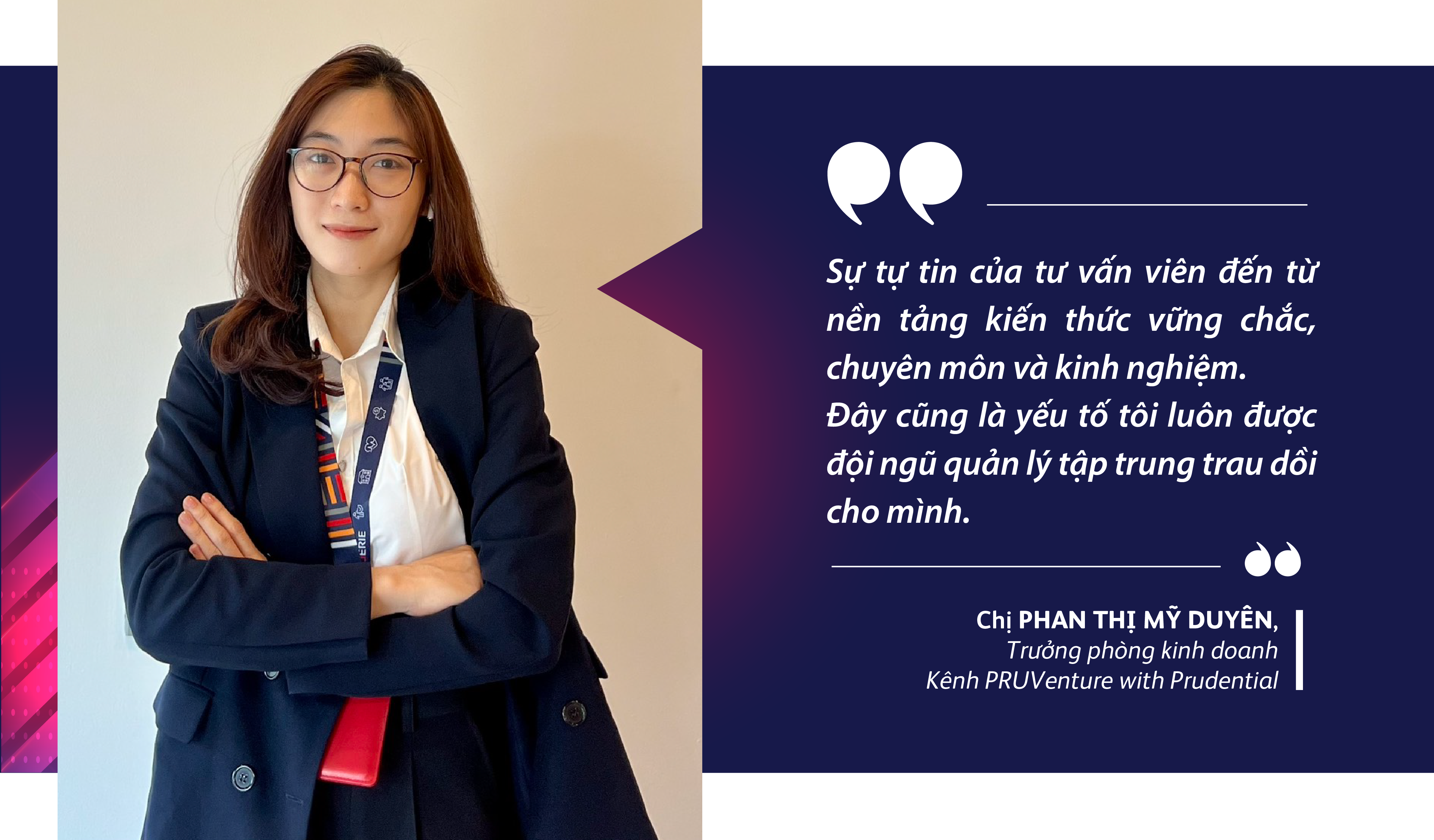 Chị Phạm Thị Mỹ Duyên, Trưởng phòng Kinh doanh kênh PRUVenture With Prudential.