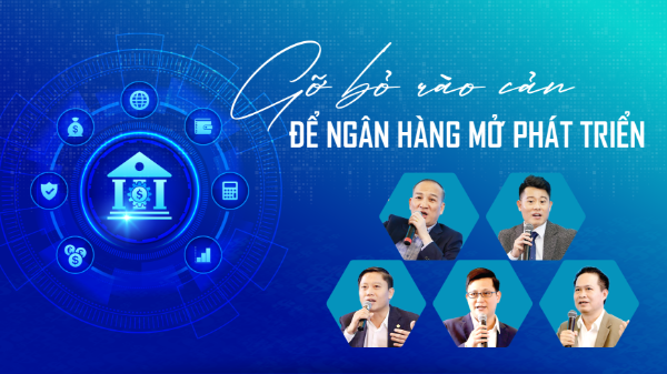 Gỡ bỏ rào cản để ngân hàng mở phát triển