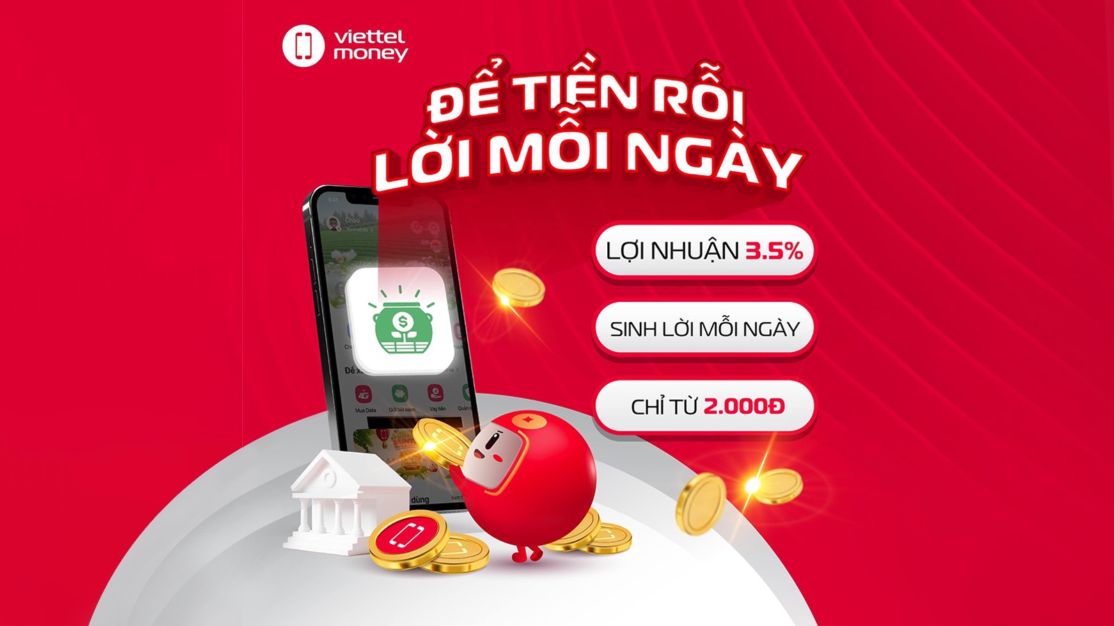 Tích lũy linh hoạt, nhận lợi nhuận trong 24h cùng Viettel Money.
